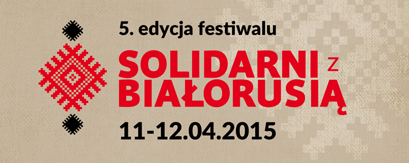 5. edycja festiwalu "Solidarni z Białorusią"