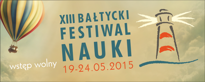 Odbył się XIII Bałtycki Festiwal Nauki